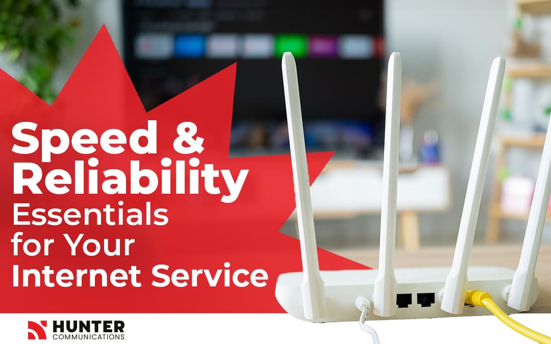 Speed and Reliability: Essentials for Your Internet Service