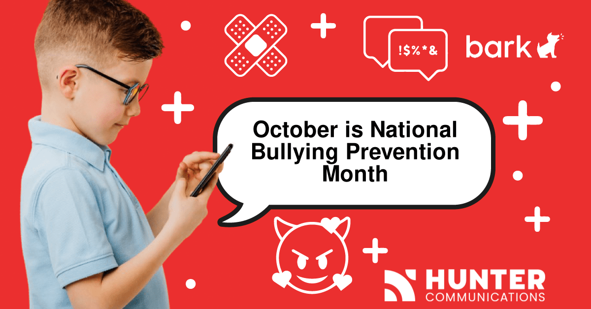 October Is National Bullying Prevention Month Hunter Communications